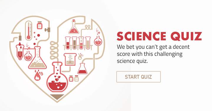 Try to get a 5 or better in this hard science quiz.