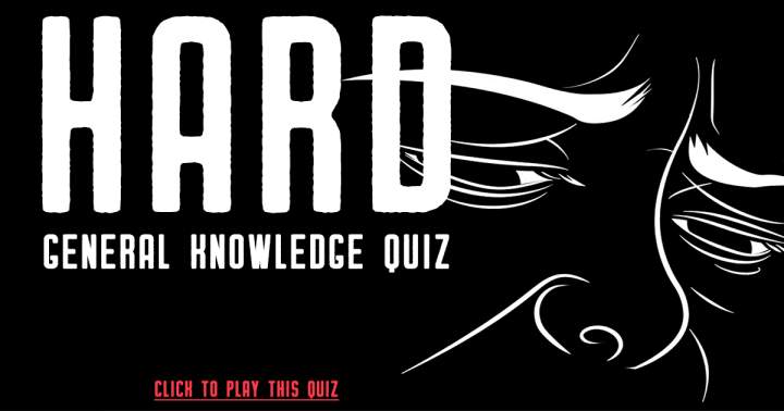 Challenging General Knowledge Quiz