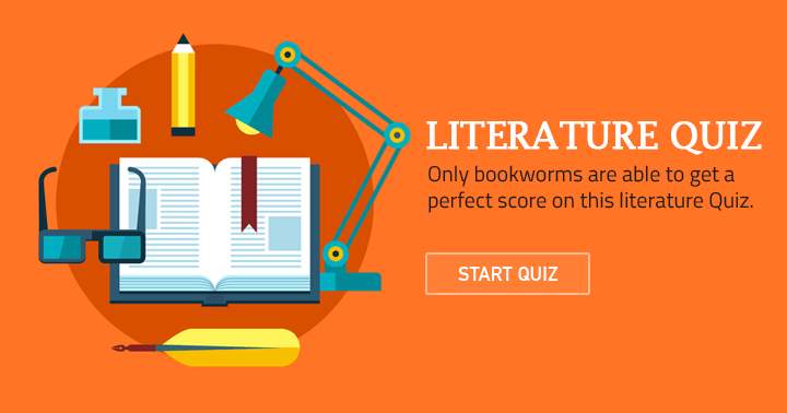 Literature quiz. Are you a bookworm?