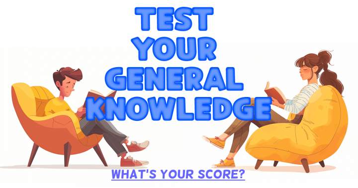 Challenge Your General Knowledge.