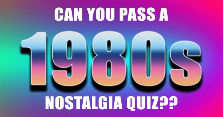 80s Nostalgia Quiz